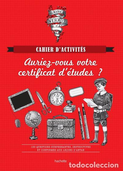 Livres: Auriez-vous votre certificat d'&eacute;tudes ?- 9782012384781