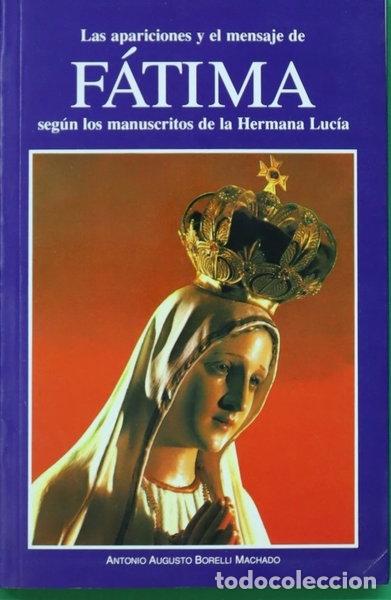 Libros: Las apariciones y el mensaje de F&aacute;tima seg&uacute;n los manuscritos de la Hermana Luc&iacute;a- 9788485433100