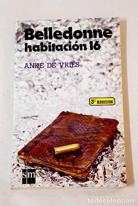 Libros: Belledonne, habitaci&oacute;n 16.- Vries, Anke de