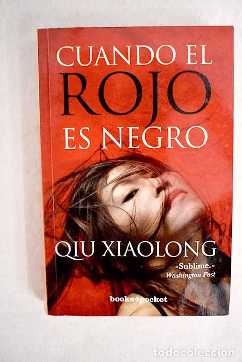 Libros: Cuando el rojo es negro.- Xiaolong, Qiu