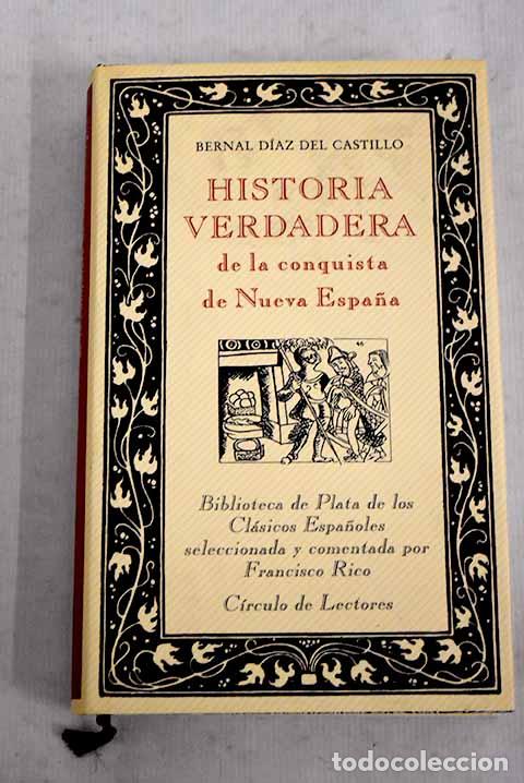 B&uuml;cher: Historia verdadera de la conquista de Nueva Espa&ntilde;a.- D&iacute;az del Castillo, Bernal