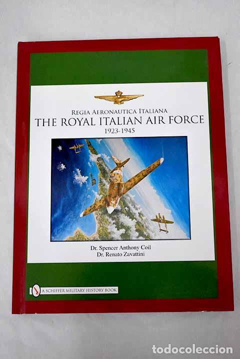 B&uuml;cher: The Royal Italian Air Force.- Coil, Spencer A; Zavattini, Renato