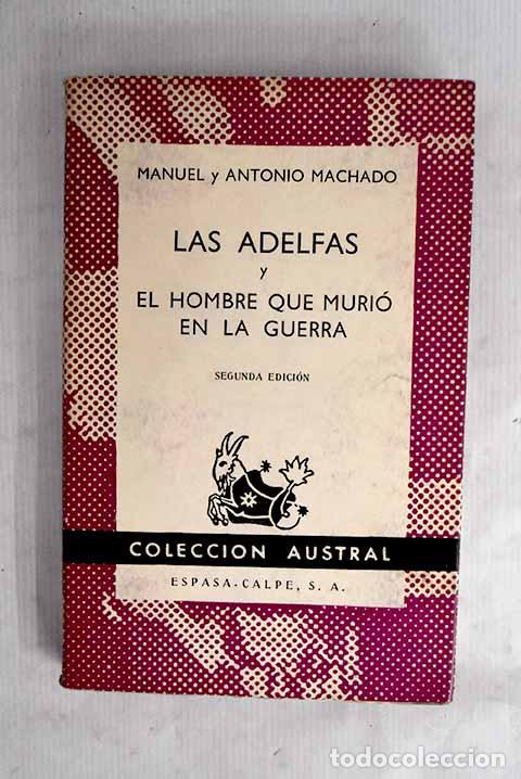 Libros: Las adelfas ; El hombre que muri&oacute; en la guerra.- Machado, Manuel