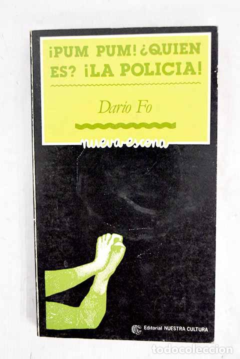 B&uuml;cher: &iexcl;Pum, pum! &iquest;Quien es? &iexcl;La polic&iacute;a!.- Fo, Dario