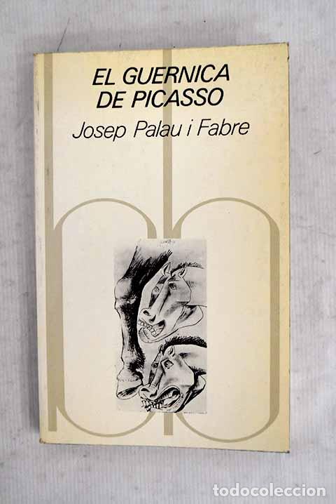 B&uuml;cher: El Guernica de Picasso.- Palau i Fabre, Josep
