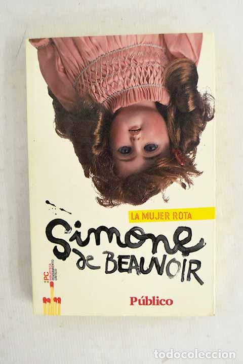Libros: La mujer rota: Beauvoir, Simone de.- Beauvoir, Simone de