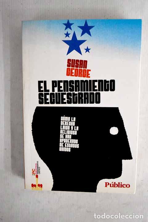 Libros: El pensamiento secuestrado: c&oacute;mo la derecha laica y la religiosa se han apoderado de Estados Unidos