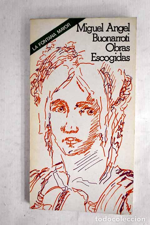 Libros: Obras escogidas: Poes&iacute;a y prosa.- Michelangelo