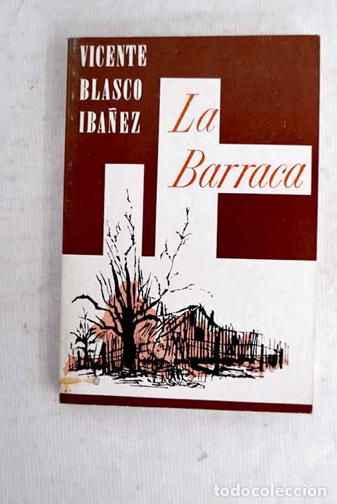 Libros: La Barraca: Blasco Ib&aacute;&ntilde;ez, Vicente.- Blasco Ib&aacute;&ntilde;ez, Vicente