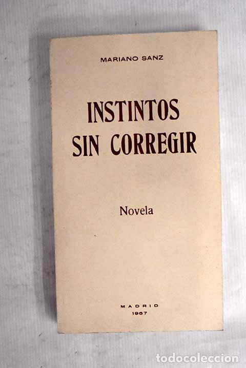 Libros: Instintos sin corregir.- Sanz Sanz, Mariano