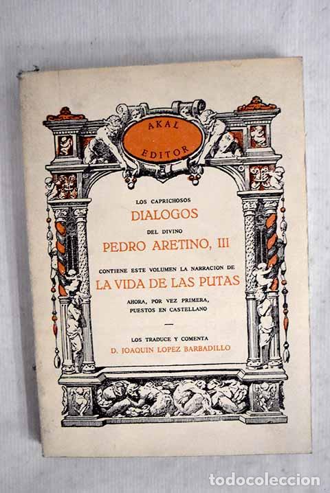 Libros: Los di&aacute;logos del divino Pietro Aretino.- Aretino, Pietro