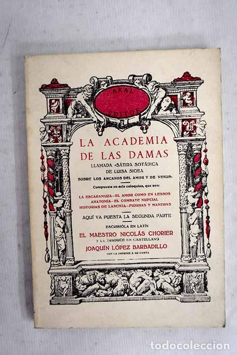 Libros: La academia de las damas llamada S&aacute;tira Sot&aacute;dica de Luisa Sigea sobre los arcanos del amor y de ...
