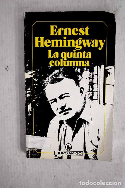Libros: La quinta columna: Hemingway, Ernest.- Hemingway, Ernest