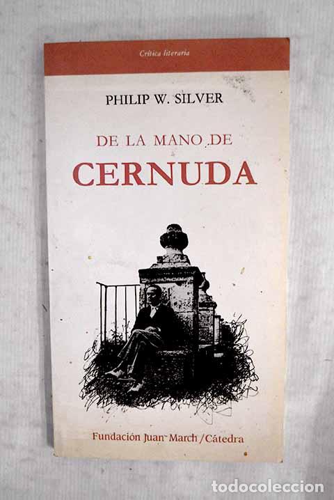 Libros: De la mano de Cernuda: invitaci&oacute;n a la poes&iacute;a.- Silver, Philip