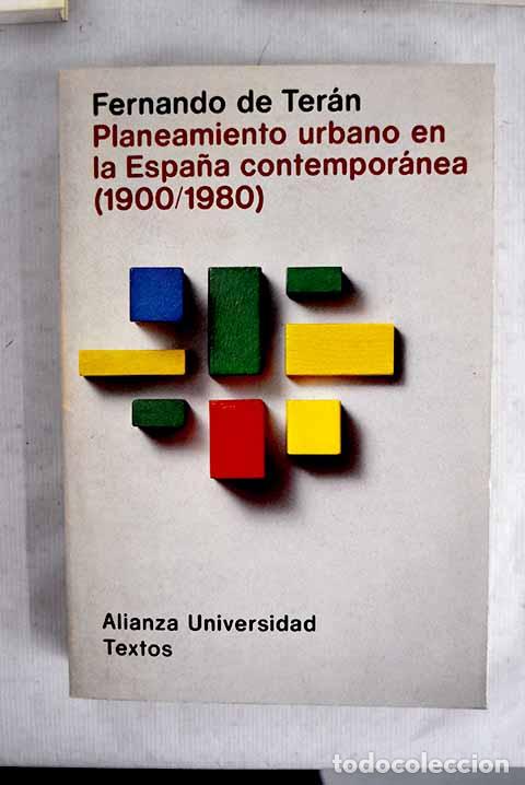 Libros: Planteamiento urbano en la Espa&ntilde;a contempor&aacute;nea 1900-1980.- Ter&aacute;n, Fernando de