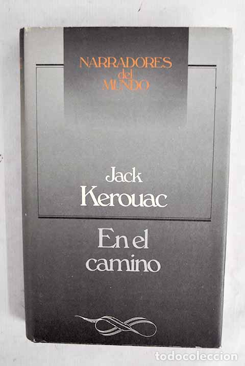 Libros: En el camino: Kerouac, Jack.- Kerouac, Jack