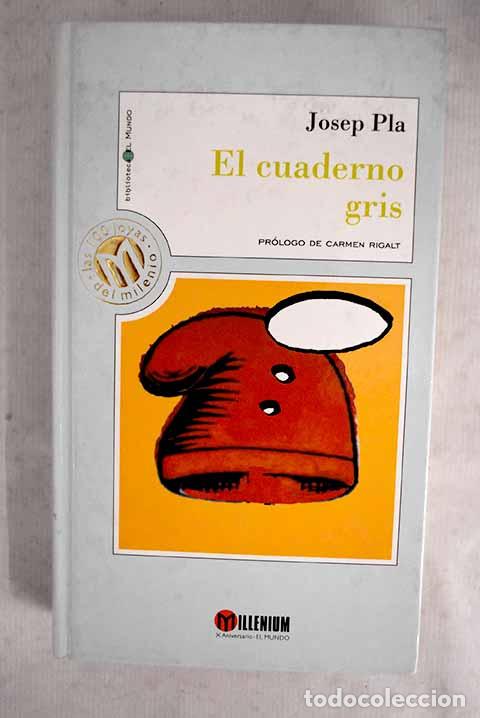 Libros: El cuaderno gris: Pla, Josep.- Pla, Josep