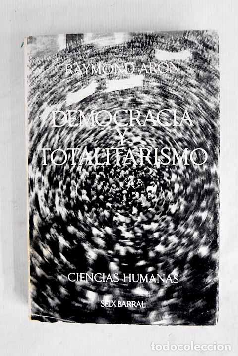 Libros: Democracia y totalitarismo.- Aron, Raymond