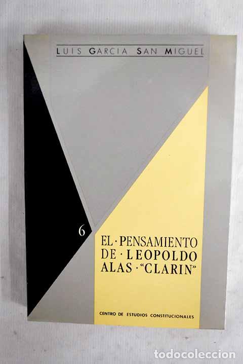 Libros: El pensamiento de Leopoldo Alas Clar&iacute;n .- Garc&iacute;a San Miguel, Luis