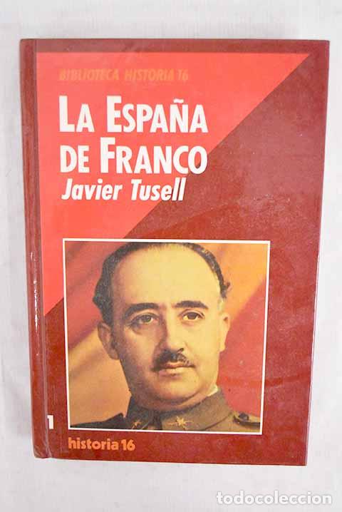 Libros: La Espa&ntilde;a de Franco: el poder, la oposici&oacute;n y la pol&iacute;tica exterior durante el franquismo
