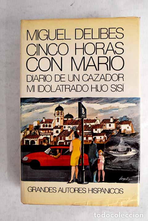 Libros: Cinco horas con Mario.- Delibes, Miguel