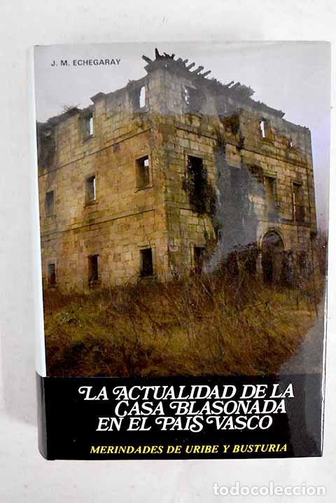 B&uuml;cher: La actualidad de la casa blasonada en el Pa&iacute;s Vasco, tomo II: Merindades de Uribe y Busturia