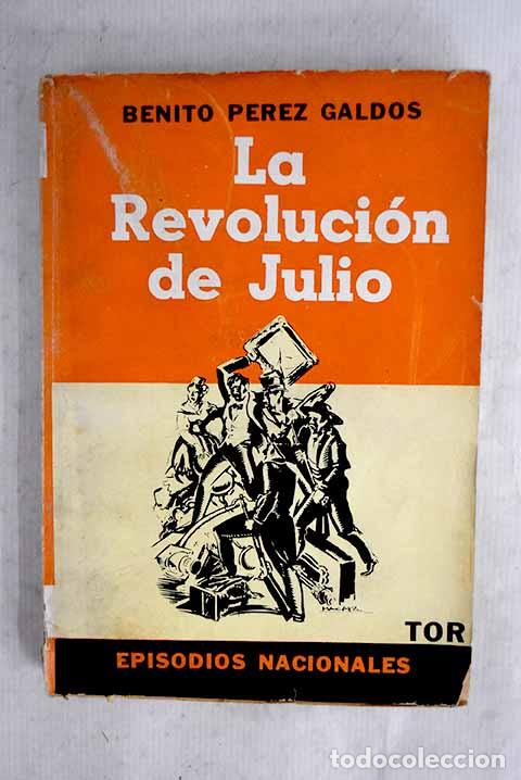 B&uuml;cher: La revoluci&oacute;n de julio.- P&eacute;rez Gald&oacute;s, Benito