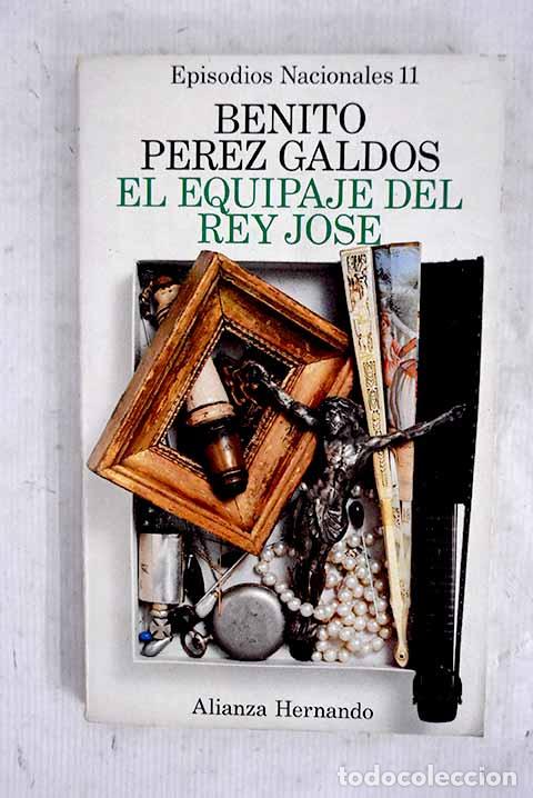 B&uuml;cher: El equipaje del rey Jos&eacute;.- P&eacute;rez Gald&oacute;s, Benito