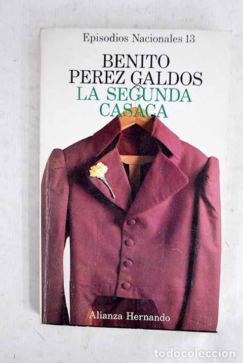 Libri di seconda mano: La segunda casaca: P&eacute;rez Gald&oacute;s, Benito.- P&eacute;rez Gald&oacute;s, Benito