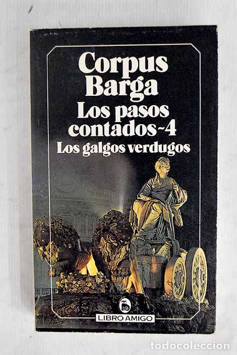 Libros: Los pasos contados: una vida espa&ntilde;ola a caballo en dos siglos (1887-1957), tomo IV.- Barga, Corpus
