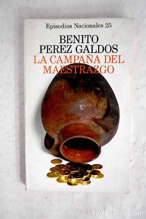 Libros: La campa&ntilde;a del Maestrazgo.- P&eacute;rez Gald&oacute;s, Benito
