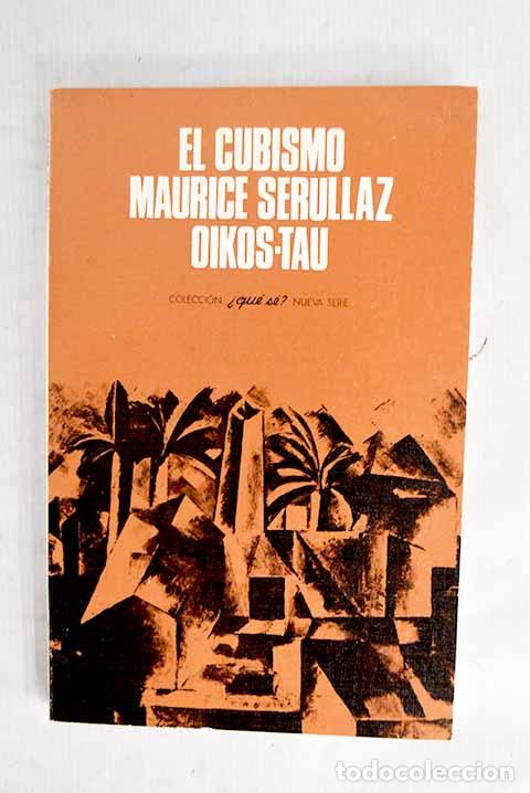 Libros: El cubismo: S&eacute;rullaz, Maurice.- S&eacute;rullaz, Maurice