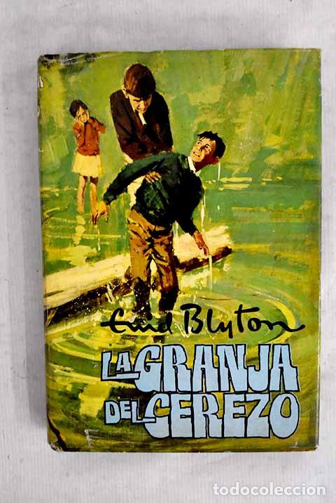 Libros: La granja del cerezo.- Blyton, Enid