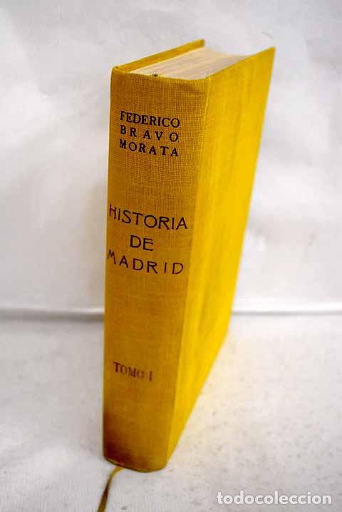 Libros: Historia de Madrid, tomo I.- Bravo Morata, Federico