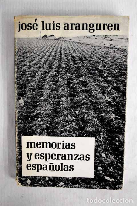 Libros: Memorias y esperanzas espa&ntilde;olas.- L&oacute;pez Aranguren, Jos&eacute; Luis