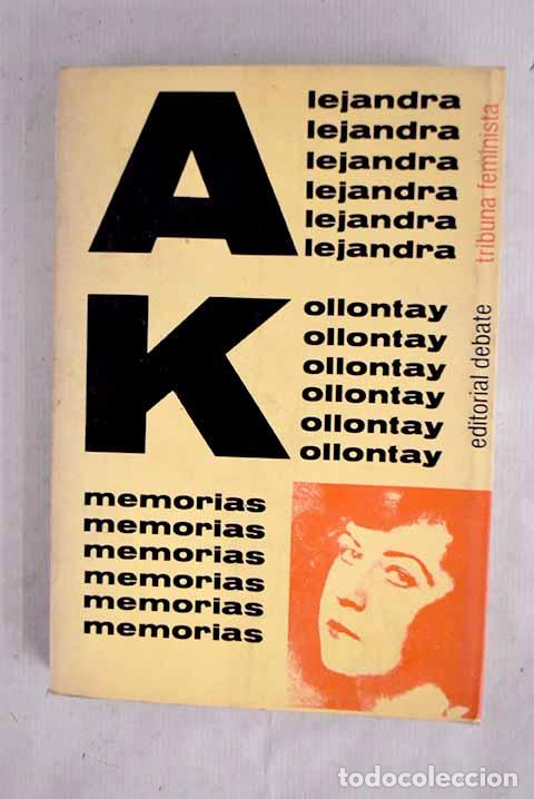 Libros: Memorias: Kolontai, Alejandra Mijailovna.- Kolontai, Alejandra Mijailovna