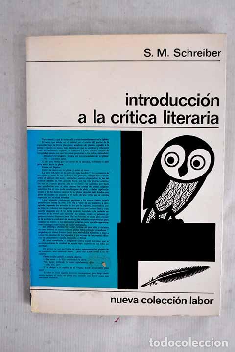 Libros: Introducci&oacute;n a la cr&iacute;tica literaria.- Schreiber, S. M.