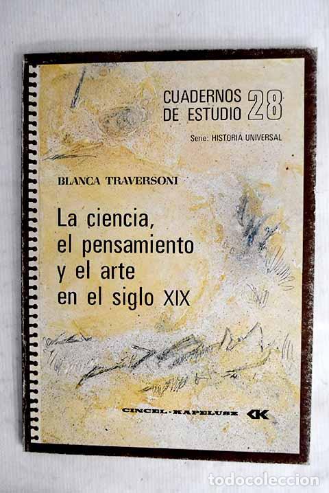Libros: La ciencia, el pensamiento y el arte en el siglo XIX.- Traversoni, Blanca