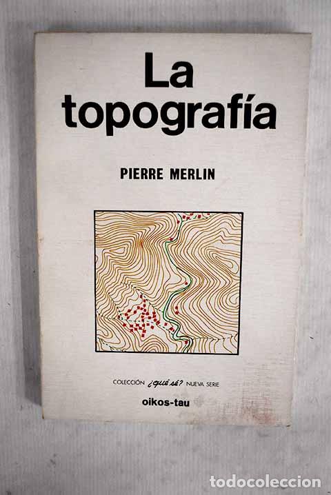 Libros: La topograf&iacute;a: Merlin, Pierre.- Merlin, Pierre