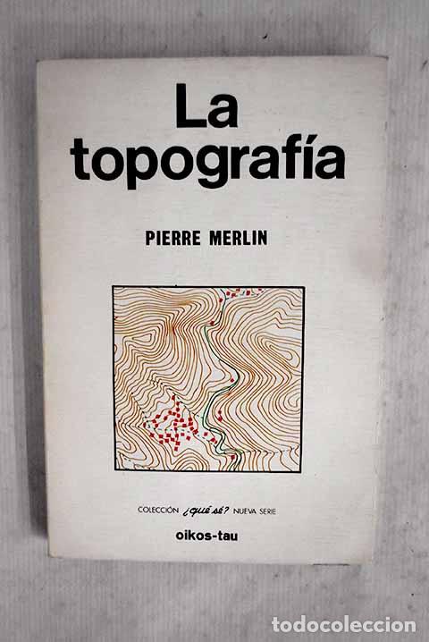 Libros: La topograf&iacute;a: Merlin, Pierre.- Merlin, Pierre
