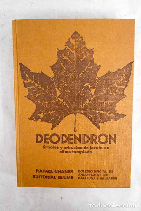 Libri di seconda mano: Deodendron: &Aacute;rboles y arbustos de jard&iacute;n en clima templado.- Chanes, Rafael