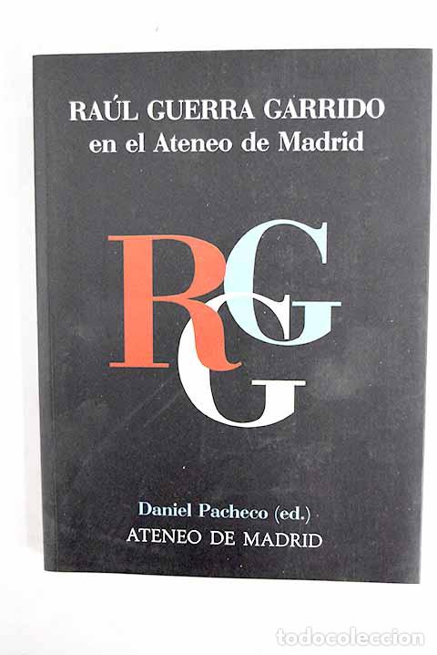 Libros: Ra&uacute;l Guerra Garrido en el Ateneo de Madrid