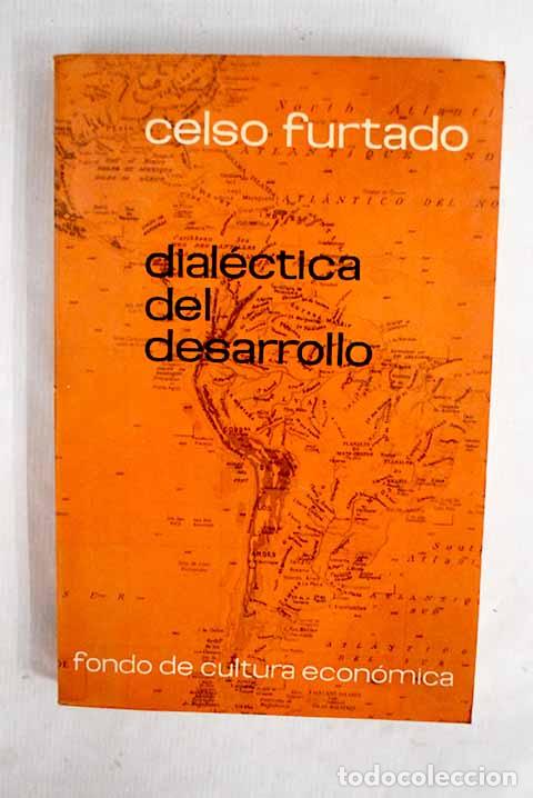 Libros: Dial&eacute;ctica del desarrollo: diagn&oacute;stico de la crisis del Brasil.- Furtado, Celso