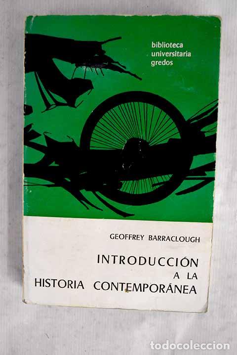 Libros: Introducci&oacute;n a la historia contempor&aacute;nea.- Barraclough, Geoffrey