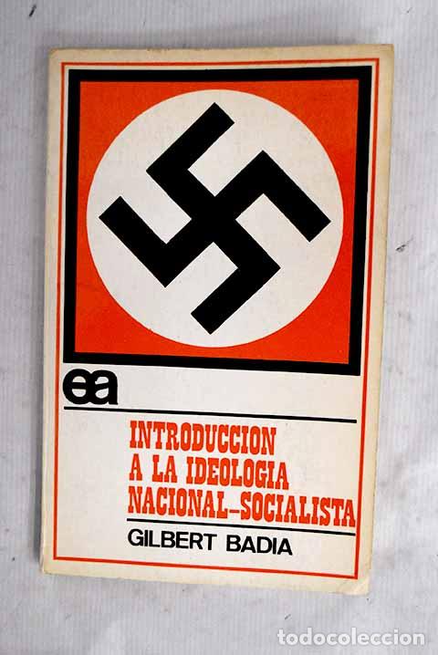 B&uuml;cher: Introducci&oacute;n a la ideolog&iacute;a nacional-socialista.- Badia, Gilbert