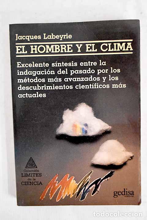 B&uuml;cher: El hombre y el clima.- Labeyrie, Jacques