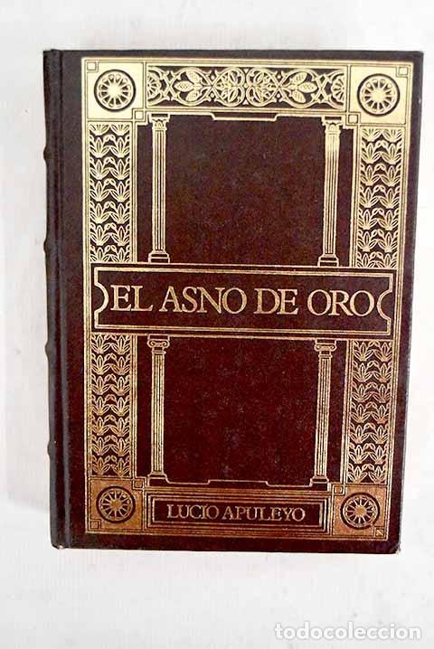 B&uuml;cher: El asno de oro: Apuleyo, Lucio.- Apuleyo, Lucio
