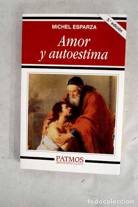 Libros: Amor y autoestima: Esparza, Michel.- Esparza, Michel