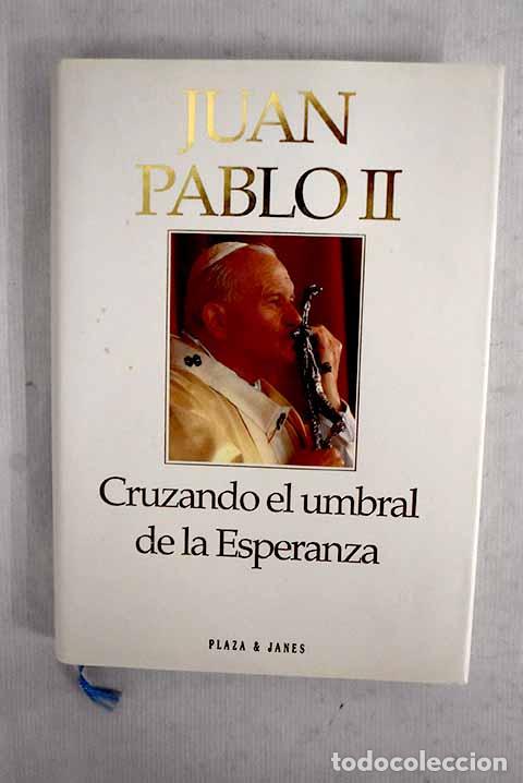 Libros: Cruzando el umbral de la esperanza.- Juan Pablo II