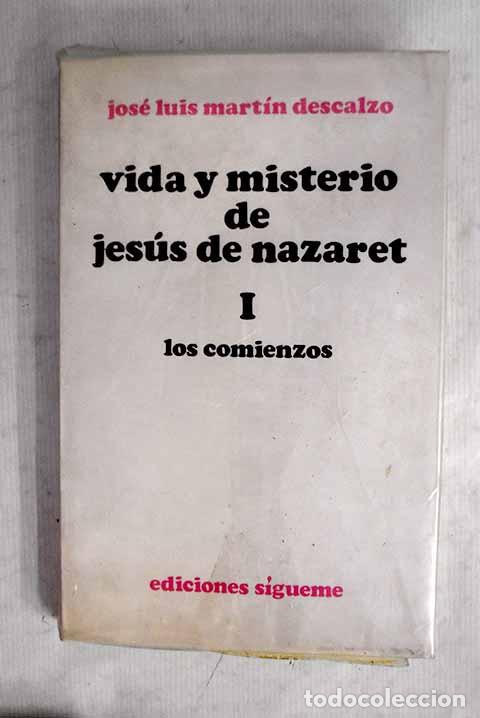 Libros: Vida y misterio de Jes&uacute;s de Nazaret, tomo I.- Mart&iacute;n Descalzo, Jos&eacute; Luis